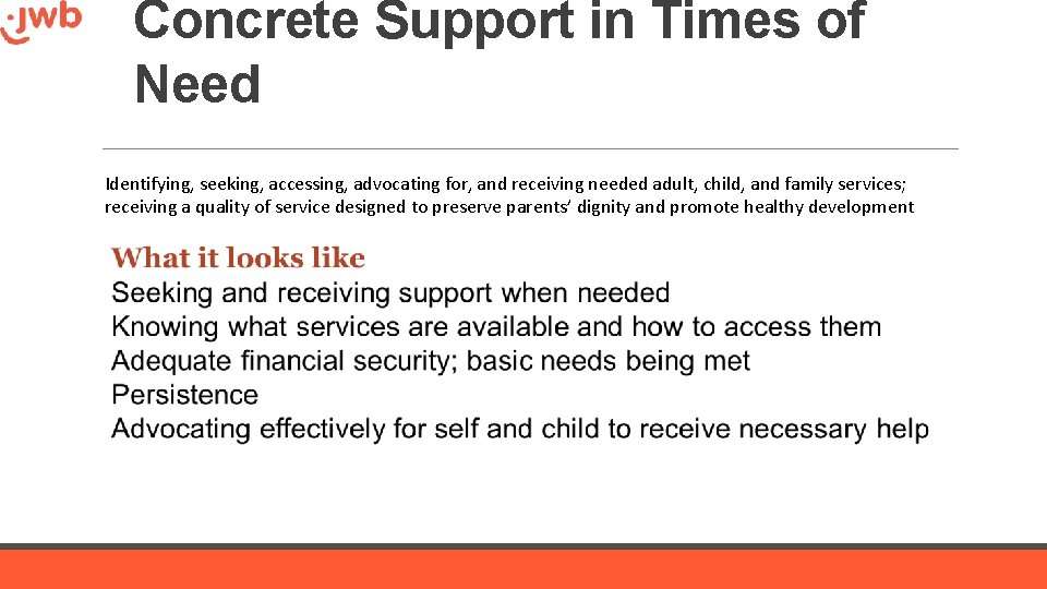 Concrete Support in Times of Need Identifying, seeking, accessing, advocating for, and receiving needed