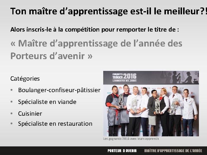 Ton maître d’apprentissage est-il le meilleur? ! Alors inscris-le à la compétition pour remporter