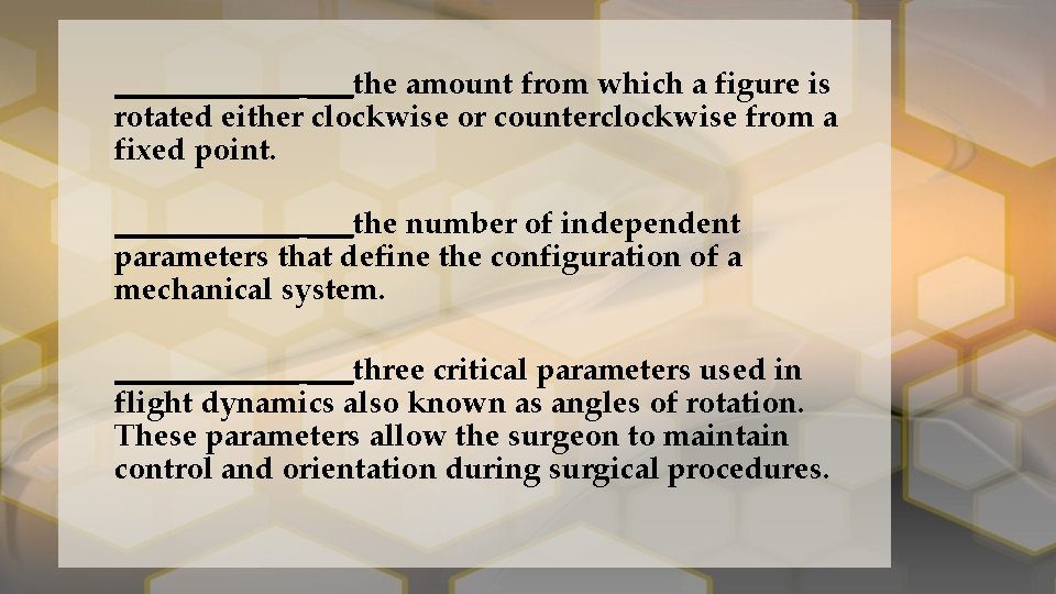 ______ ___the amount from which a figure is rotated either clockwise or counterclockwise from