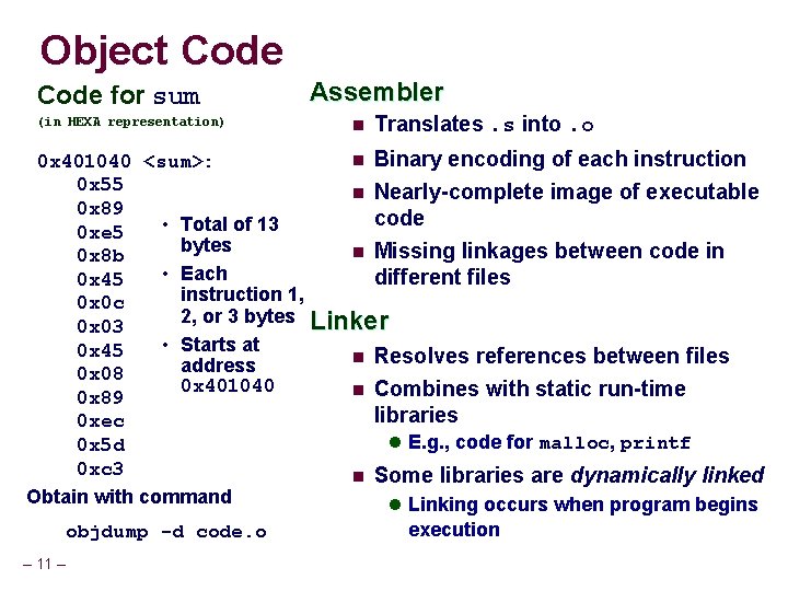 Object Code for sum (in HEXA representation) Assembler n Translates. s into. o n