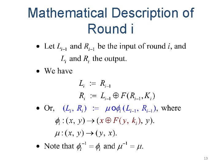 Mathematical Description of Round i 13 