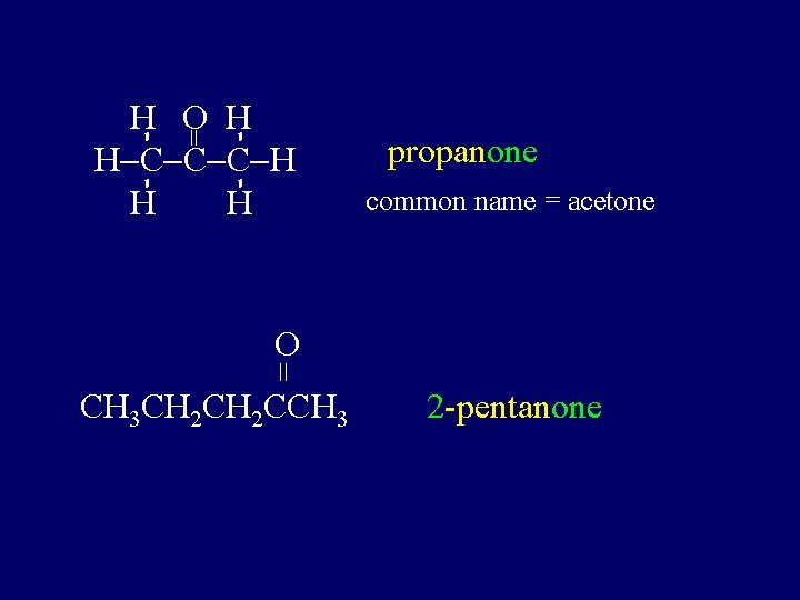 = H O H H C C C H H H propanone common name