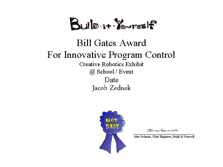Bill Gates Award For Innovative Program Control Creative Robotics Exhibit @ School / Event