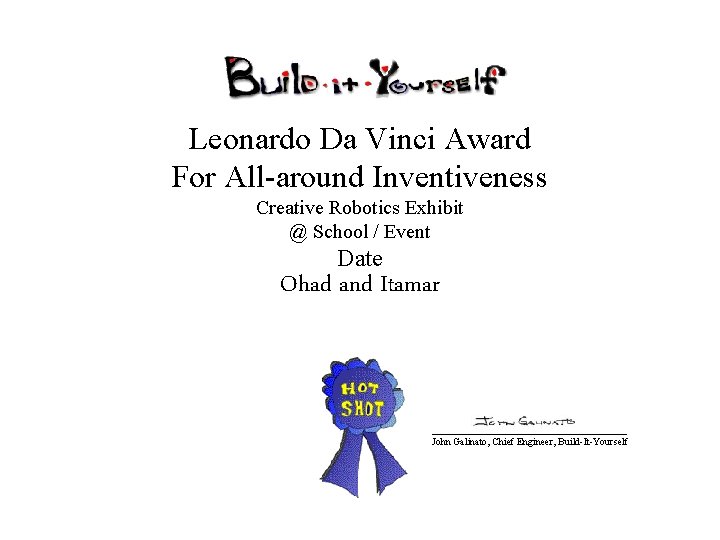 Leonardo Da Vinci Award For All-around Inventiveness Creative Robotics Exhibit @ School / Event