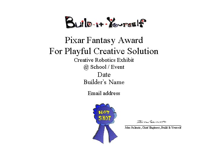 Pixar Fantasy Award For Playful Creative Solution Creative Robotics Exhibit @ School / Event
