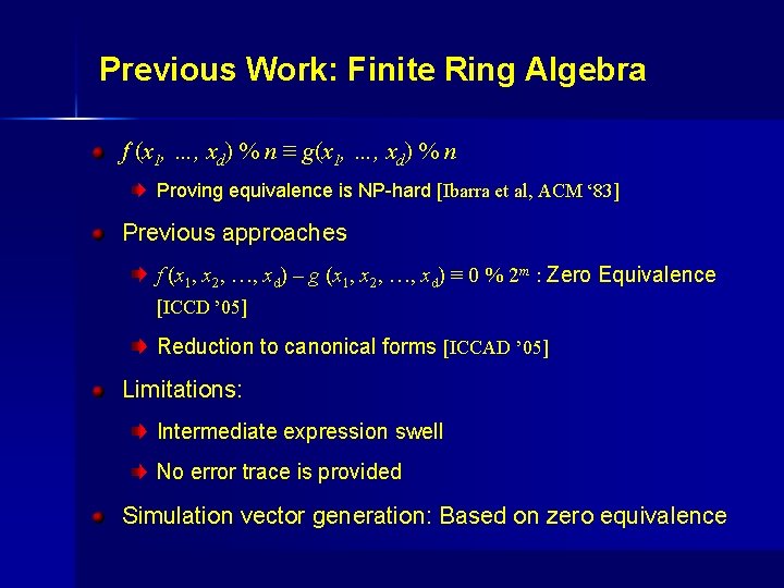 Previous Work: Finite Ring Algebra f (x 1, …, xd) % n ≡ g(x
