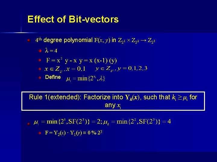 Effect of Bit-vectors 4 th degree polynomial F(x, y) in Z 21 × Z