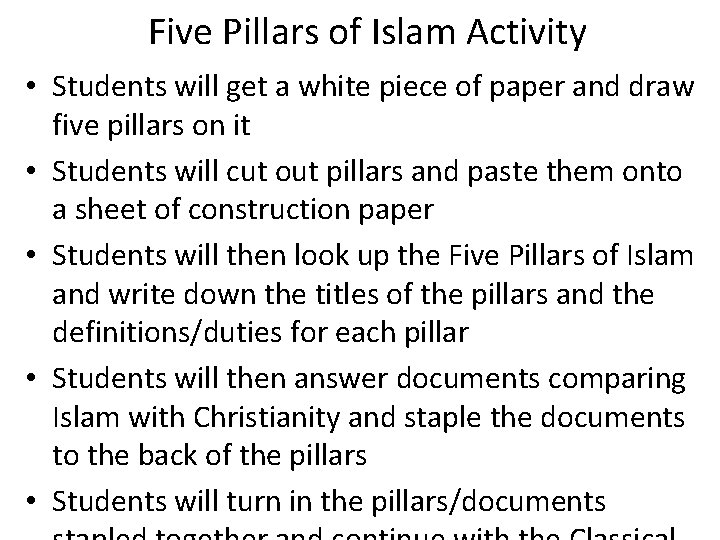 Five Pillars of Islam Activity • Students will get a white piece of paper Five Pillars of Islam Activity • Students will get a white piece of paper