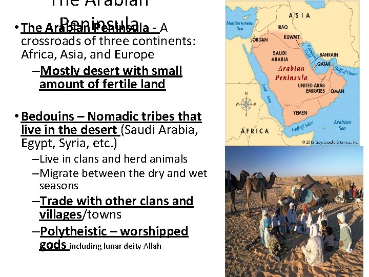 The Arabian Peninsula • The Arabian Peninsula - A crossroads of three continents: Africa, The Arabian Peninsula • The Arabian Peninsula - A crossroads of three continents: Africa,