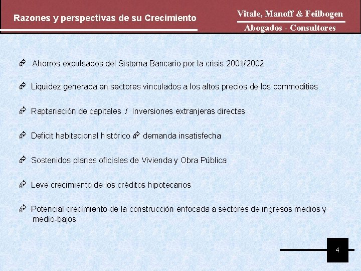 Razones y perspectivas de su Crecimiento Vitale, Manoff & Feilbogen Abogados - Consultores Ahorros