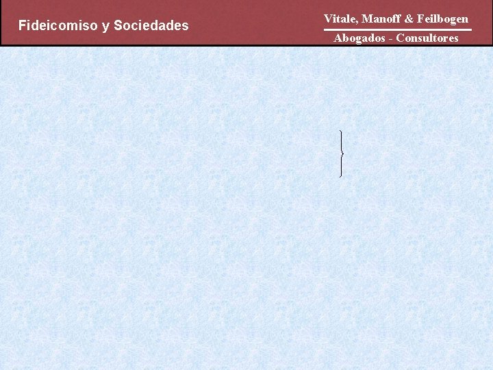 Fideicomiso y Sociedades Vitale, Manoff & Feilbogen Abogados - Consultores 