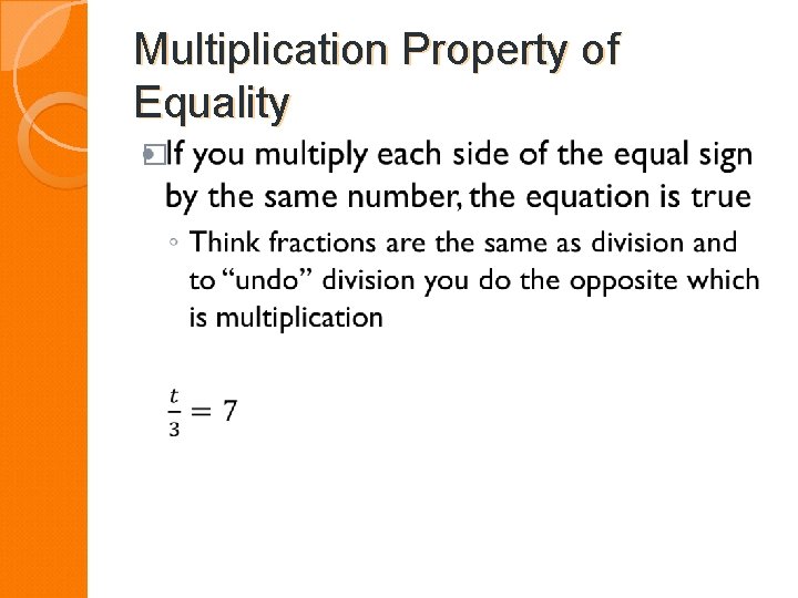 Multiplication Property of Equality � 