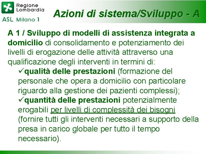 Azioni di sistema/Sviluppo - A A 1 / Sviluppo di modelli di assistenza integrata