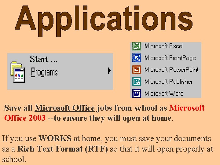 Start. . . Save all Microsoft Office jobs from school as Microsoft Office 2003