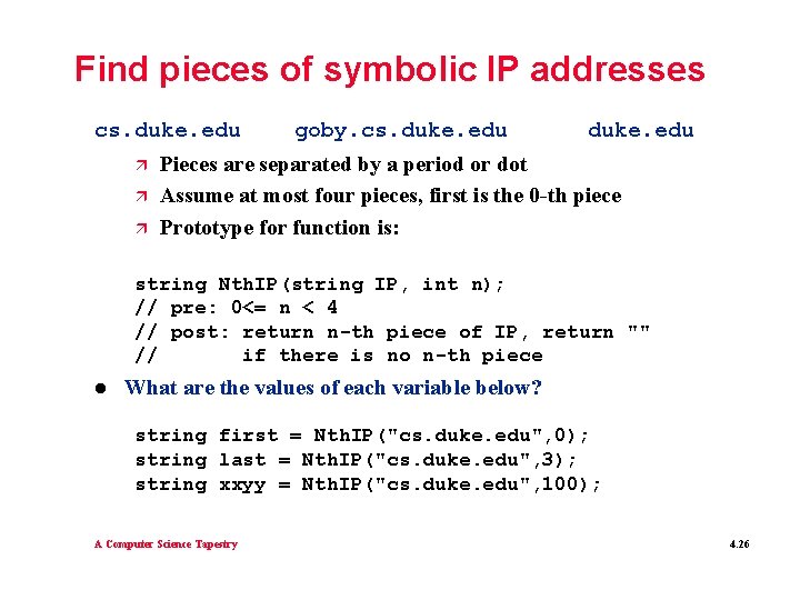 Find pieces of symbolic IP addresses cs. duke. edu ä ä ä goby. cs.