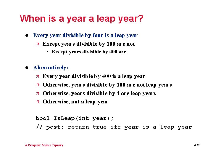 When is a year a leap year? l Every year divisible by four is