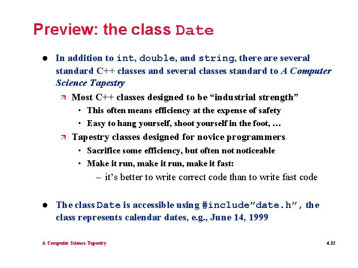 Preview: the class Date l In addition to int, double, and string, there are