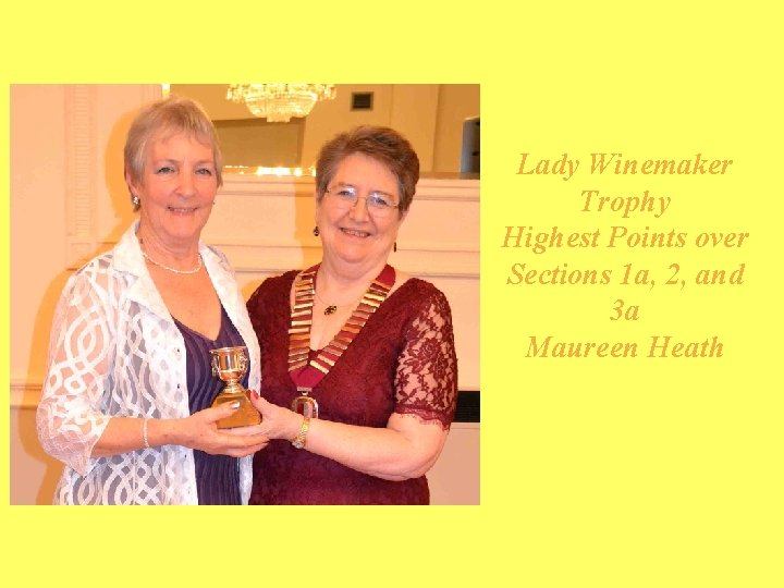 Lady Winemaker Trophy Highest Points over Sections 1 a, 2, and 3 a Maureen