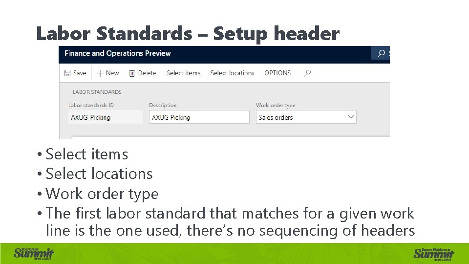Labor Standards – Setup header • Select items • Select locations • Work order