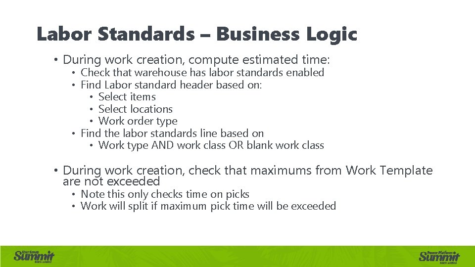 Labor Standards – Business Logic • During work creation, compute estimated time: • Check