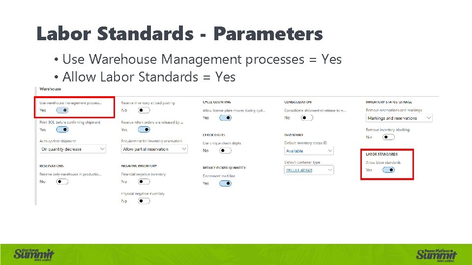 Labor Standards - Parameters • Use Warehouse Management processes = Yes • Allow Labor