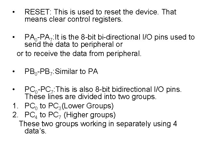  • • RESET: This is used to reset the device. That means clear