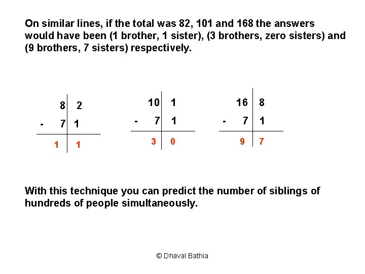 On similar lines, if the total was 82, 101 and 168 the answers would