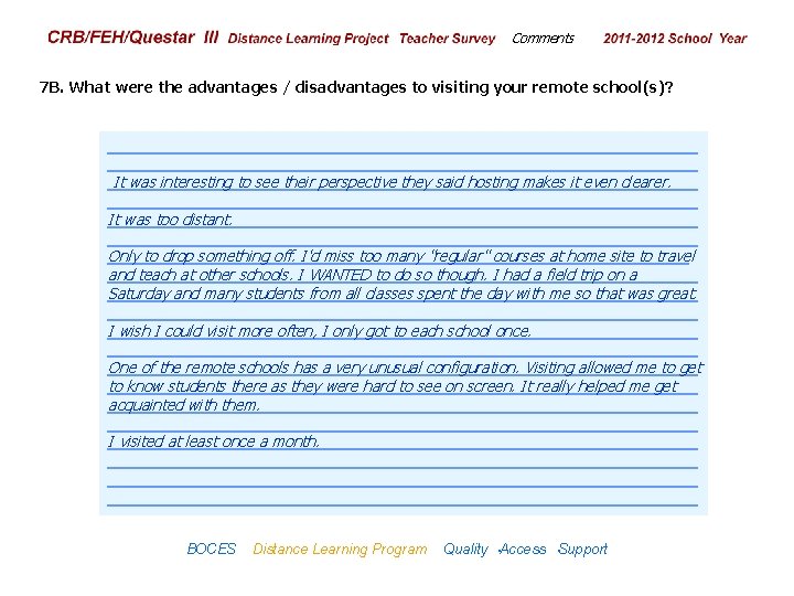 CRB/FEH/Questar III Distance Learning Project Teacher Survey Comments 2009– 2010 School Year 7 B.