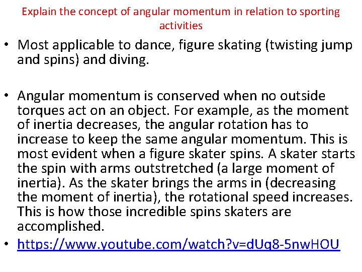 Explain the concept of angular momentum in relation to sporting activities • Most applicable