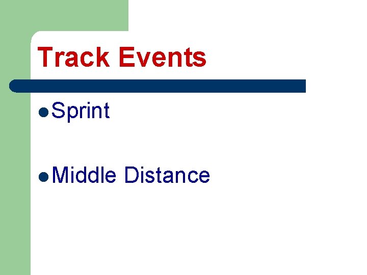 Track Events l Sprint l Middle Distance 