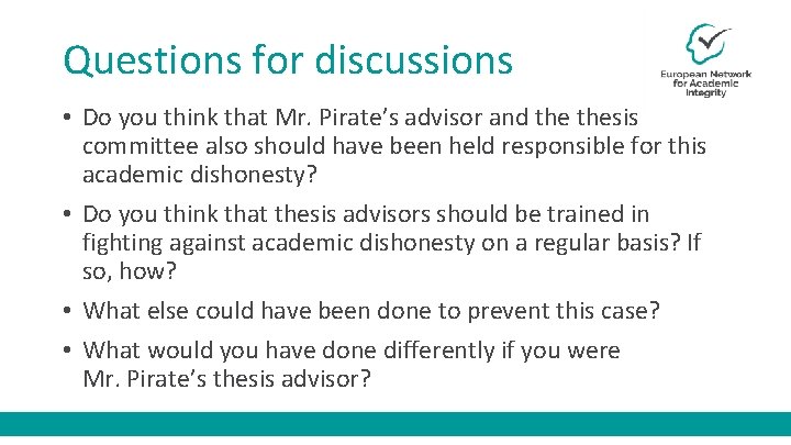Questions for discussions • Do you think that Mr. Pirate’s advisor and thesis committee