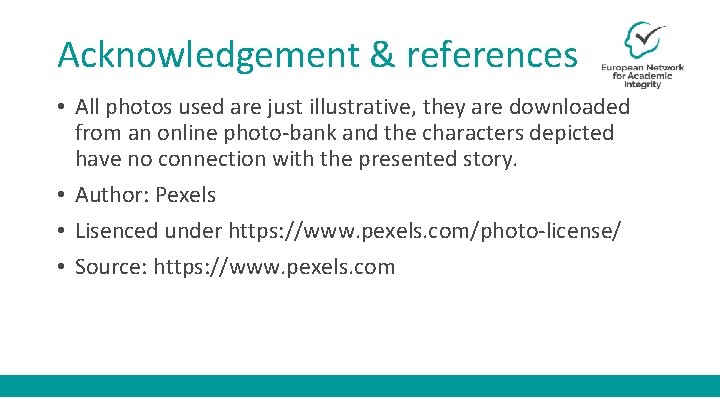 Acknowledgement & references • All photos used are just illustrative, they are downloaded from