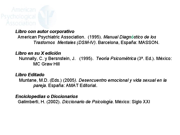 Libro con autor corporativo American Psychiatric Association. (1995). Manual Diagnóstico de los Trastornos Mentales