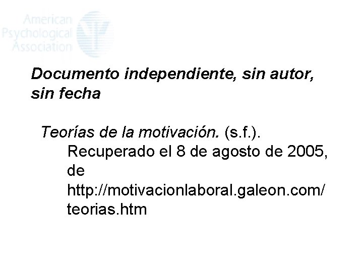 Documento independiente, sin autor, sin fecha Teorías de la motivación. (s. f. ). Recuperado