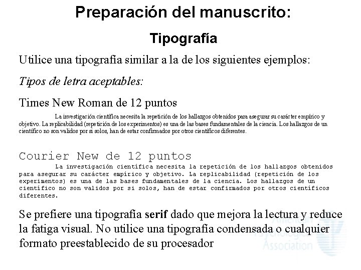 Preparación del manuscrito: Tipografía Utilice una tipografía similar a la de los siguientes ejemplos: