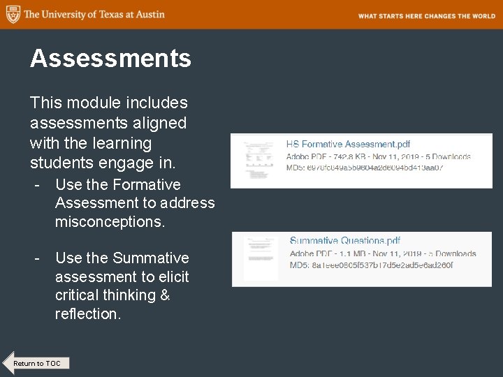 Assessments This module includes assessments aligned with the learning students engage in. - Use