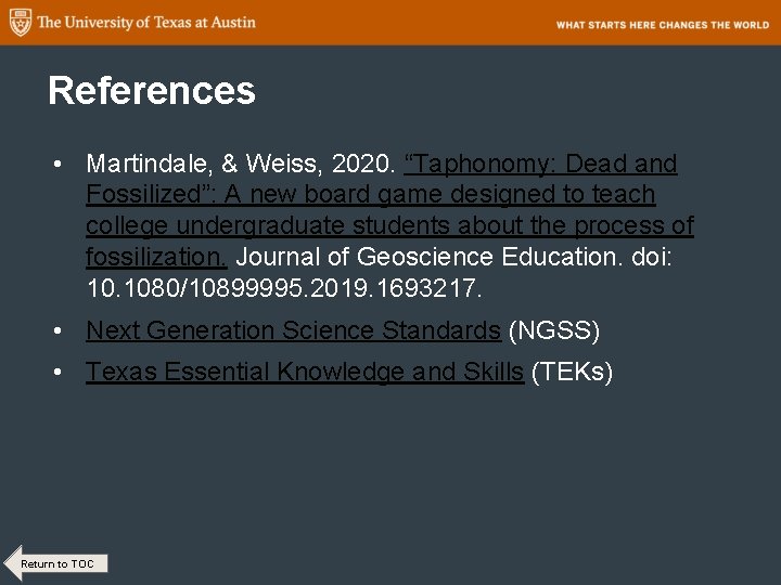 References • Martindale, & Weiss, 2020. “Taphonomy: Dead and Fossilized”: A new board game