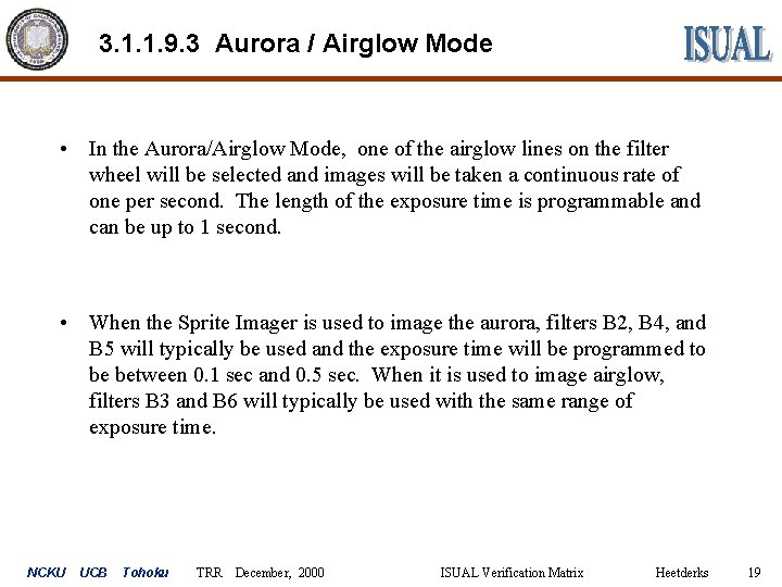 3. 1. 1. 9. 3 Aurora / Airglow Mode • In the Aurora/Airglow Mode,