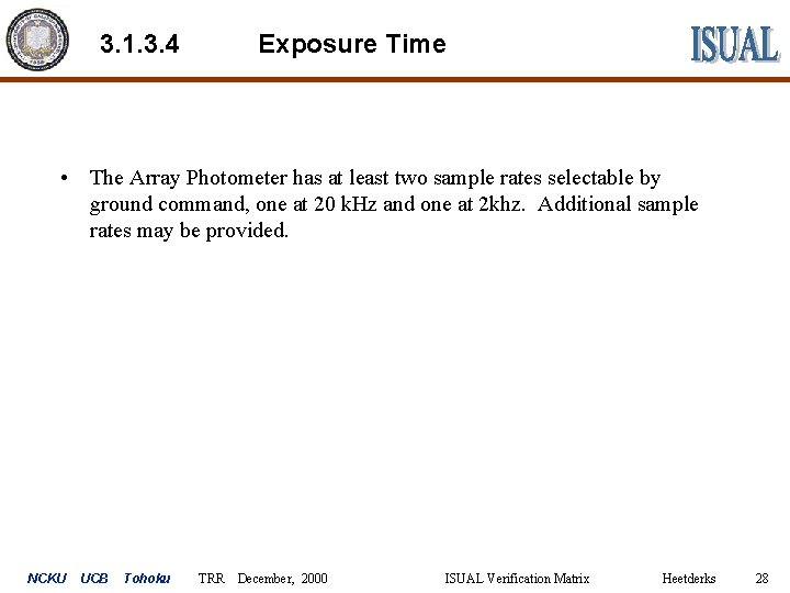 3. 1. 3. 4 Exposure Time • The Array Photometer has at least two