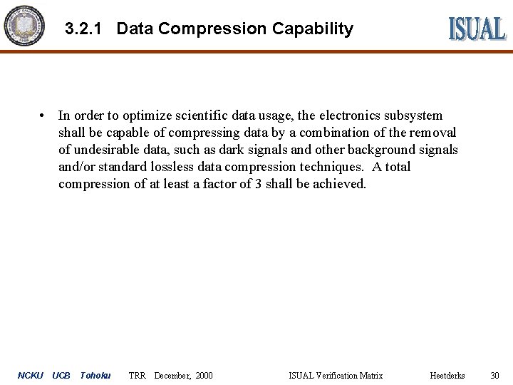 3. 2. 1 Data Compression Capability • In order to optimize scientific data usage,