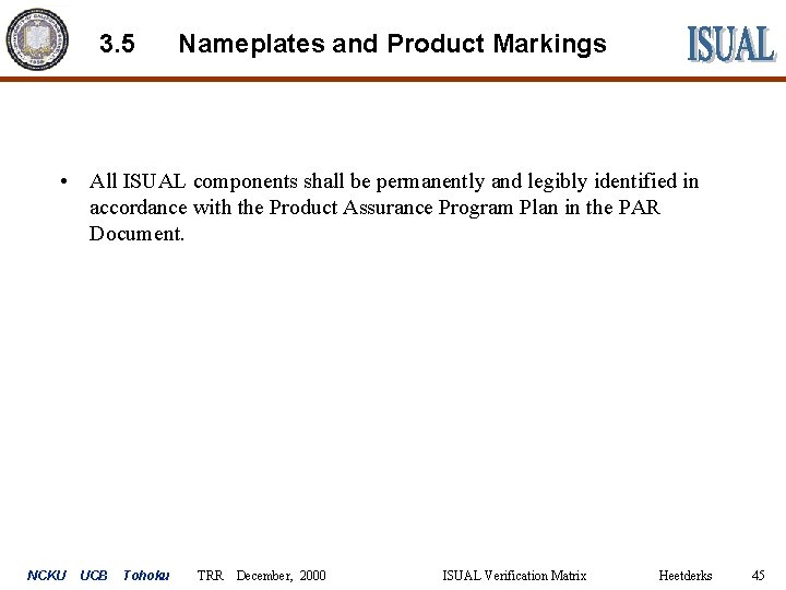 3. 5 Nameplates and Product Markings • All ISUAL components shall be permanently and