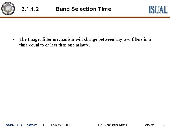 3. 1. 1. 2 Band Selection Time • The Imager filter mechanism will change