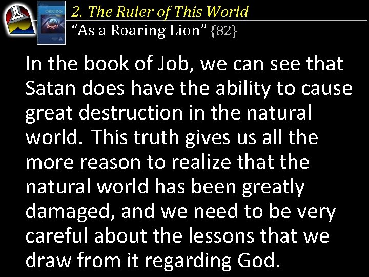 2. The Ruler of This World “As a Roaring Lion” {82} In the book