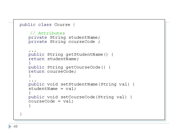 public class Course { // Attributes private String student. Name; private String course. Code public class Course { // Attributes private String student. Name; private String course. Code