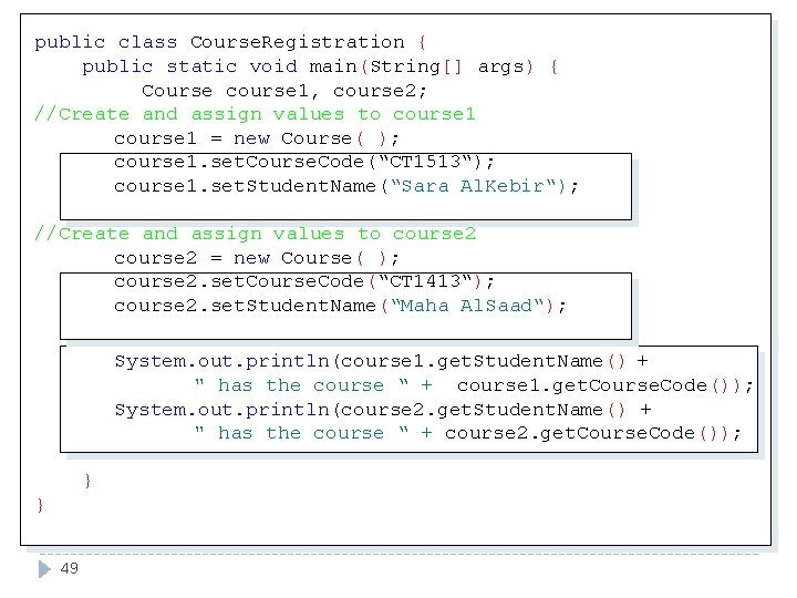public class Course. Registration { public static void main(String[] args) { Course course 1,