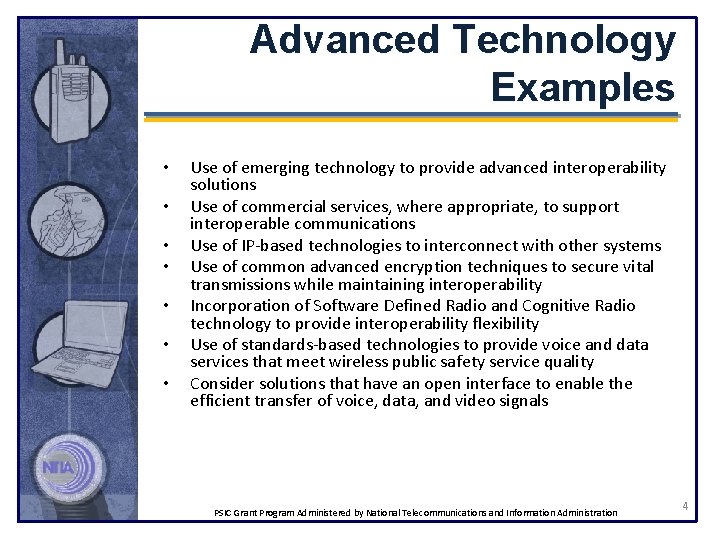 Advanced Technology Examples • • Use of emerging technology to provide advanced interoperability solutions