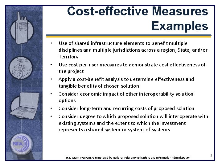 Cost-effective Measures Examples • • • Use of shared infrastructure elements to benefit multiple