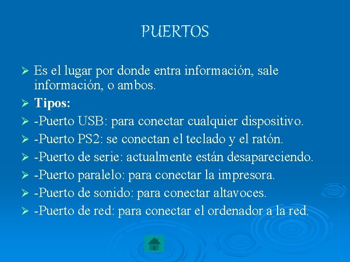 PUERTOS Es el lugar por donde entra información, sale información, o ambos. Ø Tipos: