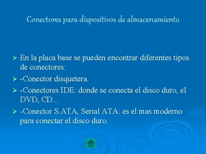 Conectores para dispositivos de almacenamiento En la placa base se pueden encontrar diferentes tipos