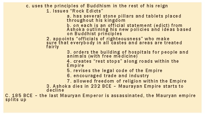 c. uses the principles of Buddhism in the rest of his reign 1. Issues